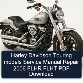 Harley Davidson Touring models Service Manual Repair 2006 FLHR FLHT PDF Download