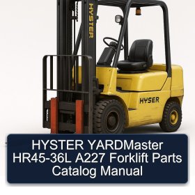 HYSTER YARDMaster HR45-36L A227 Forklift Parts Catalog Manual