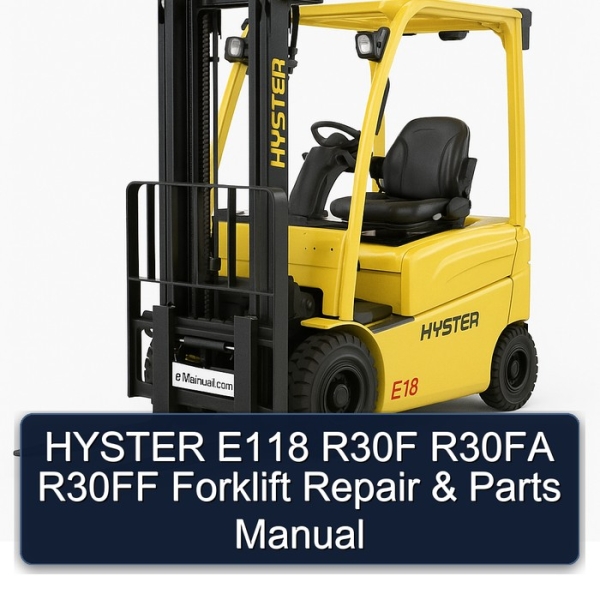 HYSTER E118 R30F R30FA R30FF Forklift Repair & Parts Manual