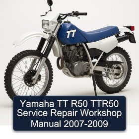 Yamaha TT R50 TTR50 Service Repair Workshop Manual 2007-2009
