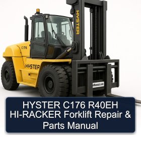 HYSTER C176 R40EH HI-RACKER Forklift Repair & Parts Manual