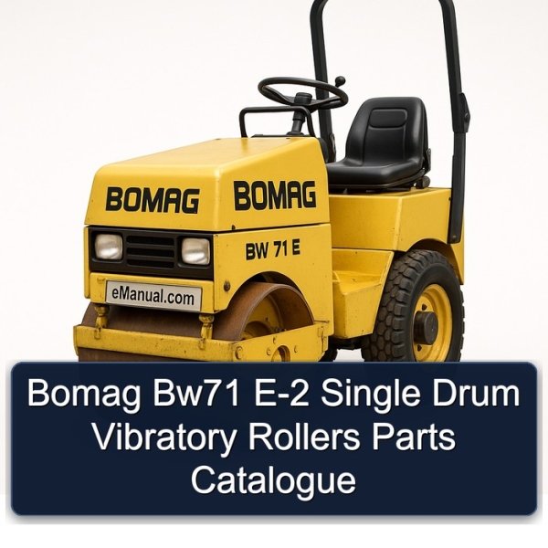 Bomag Bw71 E-2 Single Drum Vibratory Rollers Parts Catalogue
