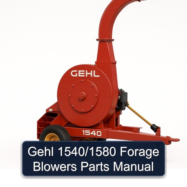 Gehl 1540/1580 Forage Blowers Parts Manual
