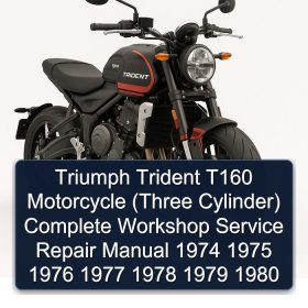 Triumph Trident T160 Motorcycle (Three Cylinder) Complete Workshop Service Repair Manual 1974 1975 1976 1977 1978 1979 1980