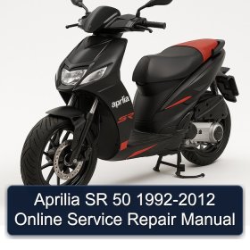Aprilia SR 50 1992-2012 Online Service Repair Manual