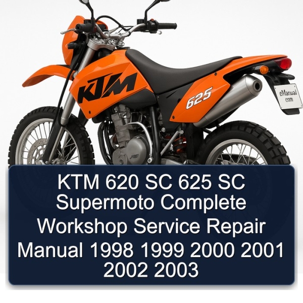 KTM 620 SC 625 SC Supermoto Complete Workshop Service Repair Manual 1998 1999 2000 2001 2002 2003