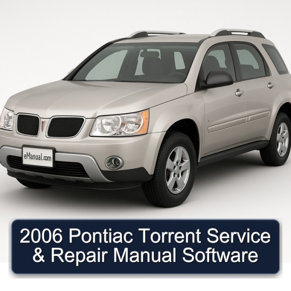 2006 Pontiac Torrent Service & Repair Manual Software