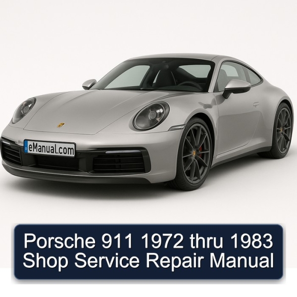 Porsche 911 1972 thru 1983 Shop Service Repair Manual