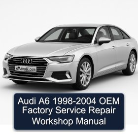 Audi A6 1998-2004 OEM Factory Service Repair Workshop Manual