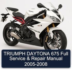 TRIUMPH DAYTONA 675 Full Service & Repair Manual 2005-2008
