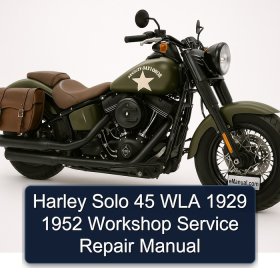 Harley Solo 45 WLA 1929 1952 Workshop Service Repair Manual