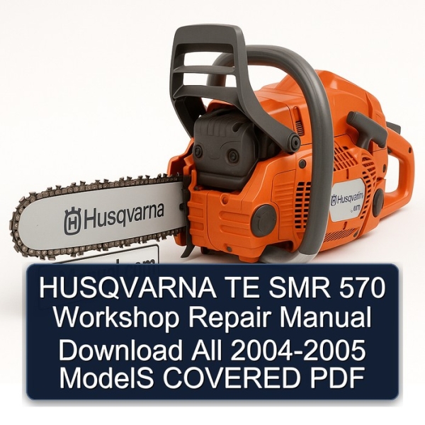 HUSQVARNA TE SMR 570 Workshop Repair Manual Download All 2004-2005 ModelS COVERED PDF