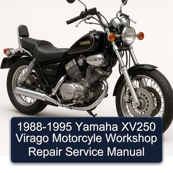 1988-1995 Yamaha XV250 Virago Motorcyle Workshop Repair Service Manual