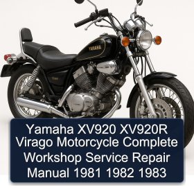 Yamaha XV920 XV920R Virago Motorcycle Complete Workshop Service Repair Manual 1981 1982 1983