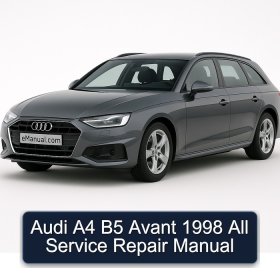 Audi A4 B5 Avant 1998 All Service Repair Manual