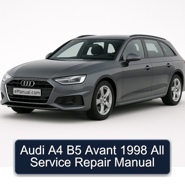 Audi A4 B5 Avant 1998 All Service Repair Manual