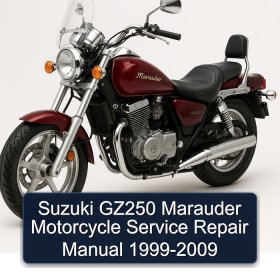 Suzuki GZ250 Marauder Motorcycle Service Repair Manual 1999-2009