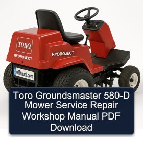 Toro Groundsmaster 580-D Mower Service Repair Workshop Manual PDF Download