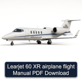 Learjet 60 XR airplane flight Manual PDF Download