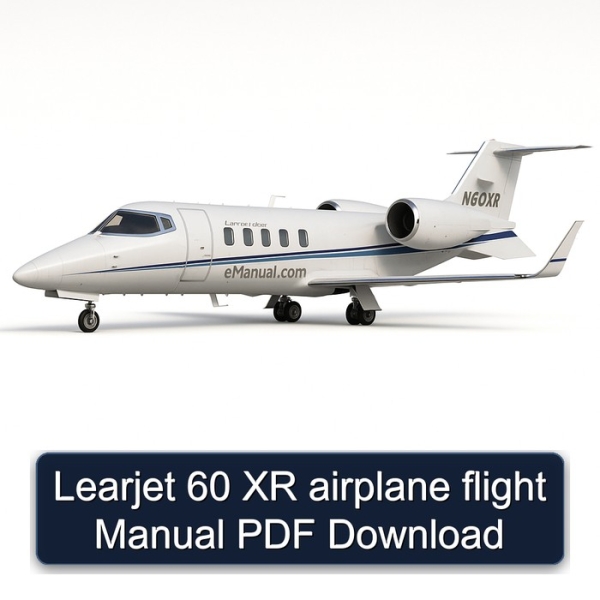 Learjet 60 XR airplane flight Manual PDF Download
