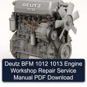 Deutz BFM 1012 1013 Engine Workshop Repair Service Manual PDF Download