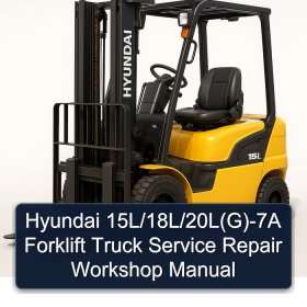 Hyundai 15L/18L/20L(G)-7A Forklift Truck Service Repair Workshop Manual