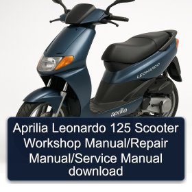 Aprilia Leonardo 125 Scooter Workshop Manual/Repair Manual/Service Manual download