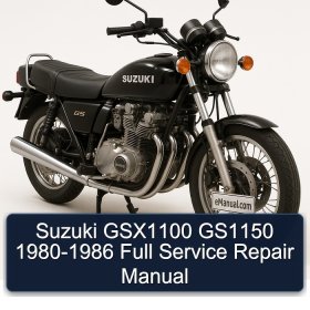 Suzuki GSX1100 GS1150 1980-1986 Full Service Repair Manual