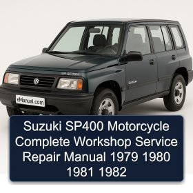 Suzuki SP400 Motorcycle Complete Workshop Service Repair Manual 1979 1980 1981 1982