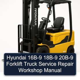 Hyundai 16B-9 18B-9 20B-9 Forklift Truck Service Repair Workshop Manual