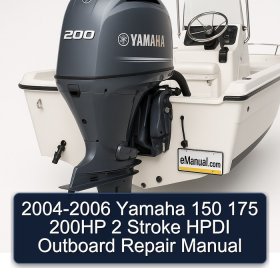 2004-2006 Yamaha 150 175 200HP 2 Stroke HPDI Outboard Repair Manual