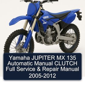 Yamaha JUPITER MX 135 Automatic Manual CLUTCH Full Service & Repair Manual 2005-2012