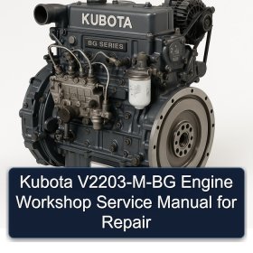 Kubota V2203-M-BG Engine Workshop Service Manual for Repair