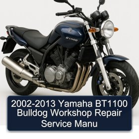 2002-2013 Yamaha BT1100 Bulldog Workshop Repair Service Manu