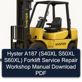 Hyster A187 (S40XL S50XL S60XL) Forklift Service Repair Workshop Manual Download PDF