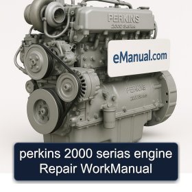 perkins 2000 serias engine Repair WorkManual