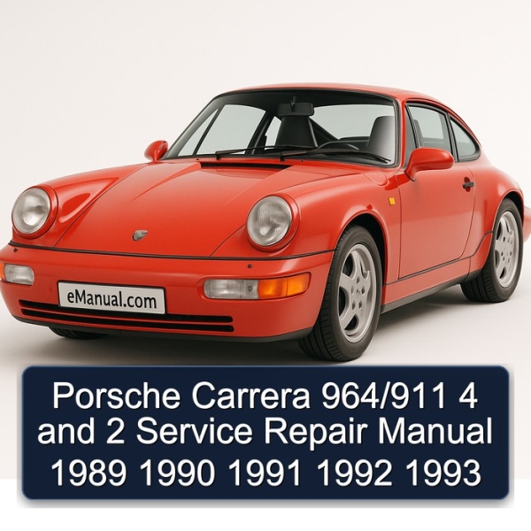 Porsche Carrera 964/911 4 and 2 Service Repair Manual 1989 1990 1991 1992 1993