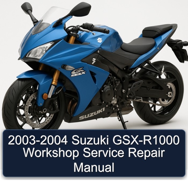 2003-2004 Suzuki GSX-R1000 Workshop Service Repair Manual
