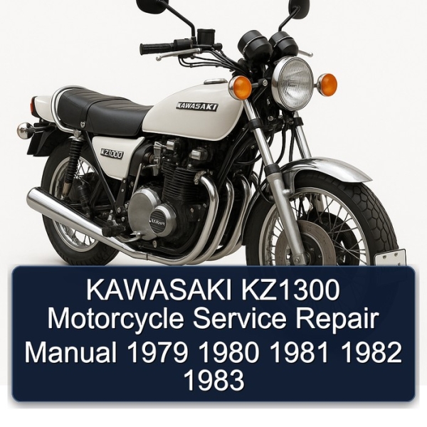 KAWASAKI KZ1300 Motorcycle Service Repair Manual 1979 1980 1981 1982 1983