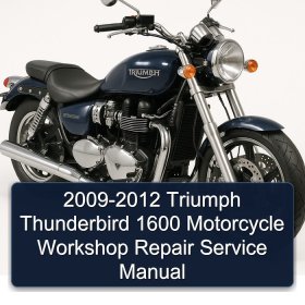 2009-2012 Triumph Thunderbird 1600 Motorcycle Workshop Repair Service Manual