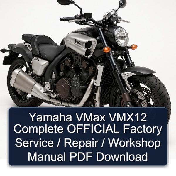 Yamaha VMax VMX12 Complete OFFICIAL Factory Service / Repair / Workshop Manual PDF Download