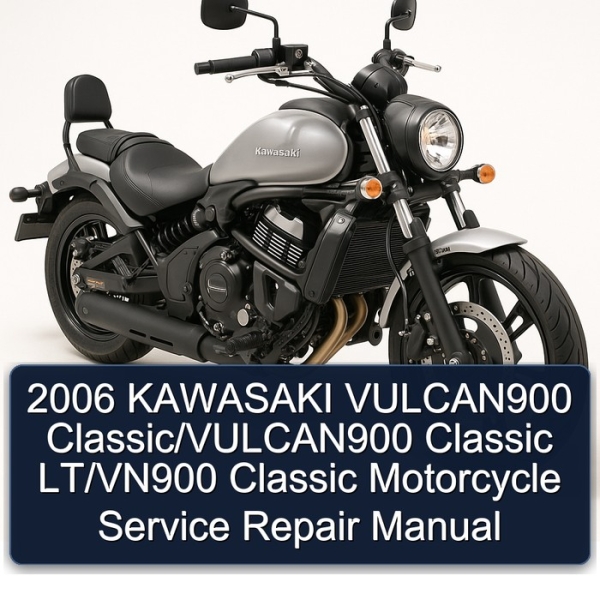 2006 KAWASAKI VULCAN900 Classic/VULCAN900 Classic LT/VN900 Classic Motorcycle Service Repair Manual