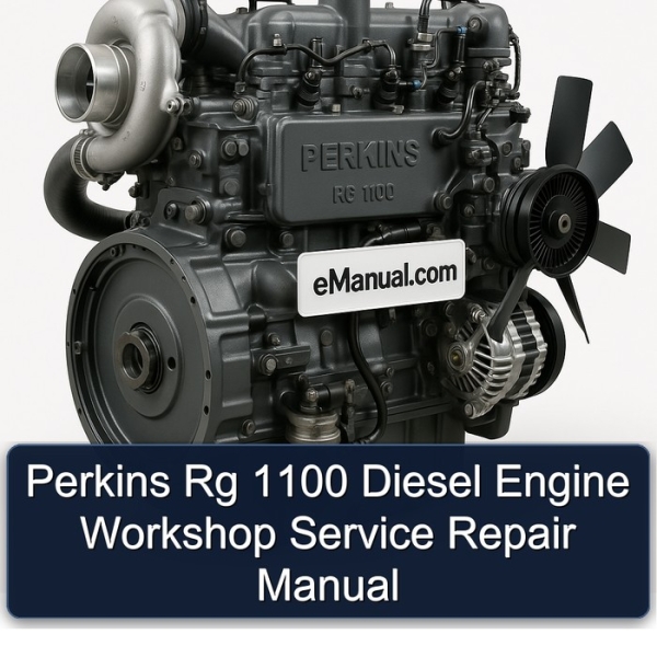 Perkins Rg 1100 Diesel Engine Workshop Service Repair Manual