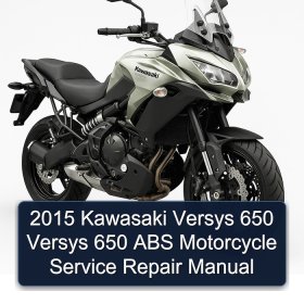 2015 Kawasaki Versys 650 Versys 650 ABS Motorcycle Service Repair Manual