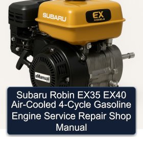Subaru Robin EX35 EX40 Air-Cooled 4-Cycle Gasoline Engine Service Repair Shop Manual