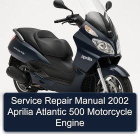 Service Repair Manual 2002 Aprilia Atlantic 500 Motorcycle Engine