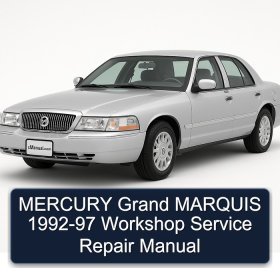 MERCURY Grand MARQUIS 1992-97 Workshop Service Repair Manual