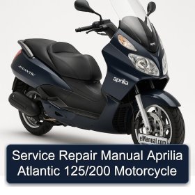 Service Repair Manual Aprilia Atlantic 125/200 Motorcycle