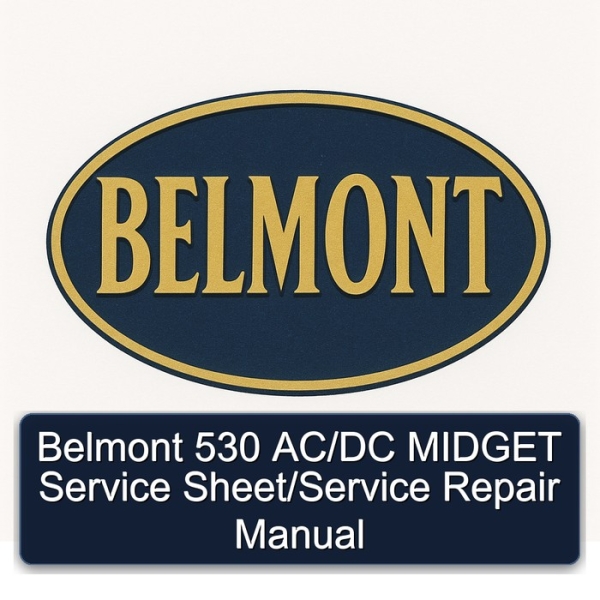 Belmont 530 AC/DC MIDGET Service Sheet/Service Repair Manual