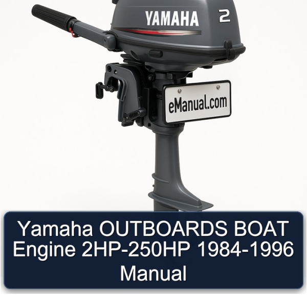 Yamaha OUTBOARDS BOAT Engine 2HP-250HP 1984-1996 Manual